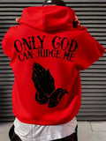 Only God Can Judge Me Hoodie