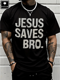 Jesus Saves Bro Tee
